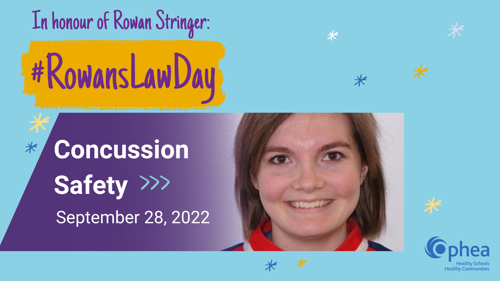 In honour of Rowan Stringer: Rowan's Law Day - Concussion Safety on September 28, 2022. Beside the text there is a photo of Rowan Stringer.